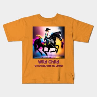 Wild Child, go ahead test my limits (boy riding horse) Kids T-Shirt